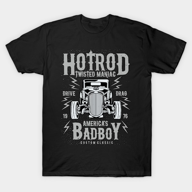 Hotrod Badboy Twisted Maniac Car T-Shirt by ShirzAndMore